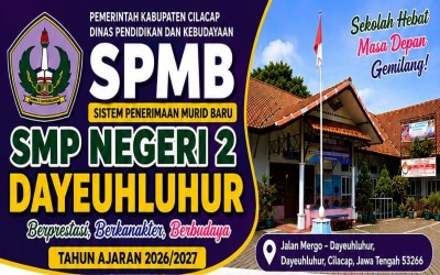 INORMASI SPMB SMP NEGERI 2 DAYEUHLUHUR TAHUN AJARAN 2026/2027